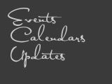 EVENTS, CALENDARS AND UPDATES